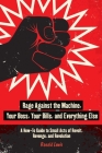 Rage Against the Machine, Your Boss, Your Bills, and Everything Else: A How-To Guide to Small Acts of Revolt, Revenge, and Revolution By Ronald Lewis Cover Image