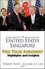 United States-Singapore Free Trade Agreement, The: Highlights and Insights By Li Lin Chang (Editor), Tommy Koh (Editor) Cover Image