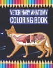 Veterinary Anatomy Coloring book: Animal Anatomy Coloring Book Cover Image