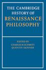 The Cambridge History of Renaissance Philosophy By C. B. Schmitt (Editor), Quentin Skinner (Editor), Eckhard Kessler (Editor) Cover Image