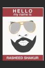 Hello My Name Is By Rasheed a. Hamid Cover Image