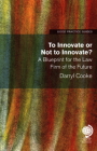 To Innovate or Not to Innovate? Cover Image