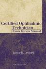 Certified Ophthalmic Technician Exam Review Manual (The Basic Bookshelf for Eyecare Professionals) By Janice K. Ledford, COMT Cover Image