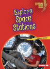 Explore Space Stations By Megan Harder Cover Image