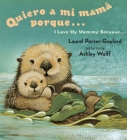 Quiero a mi Mama Porque (I Love my Mommy Because Eng/Span ed) Cover Image