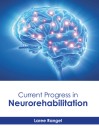 Current Progress in Neurorehabilitation Cover Image
