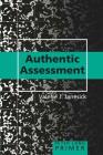 Authentic Assessment Primer (Peter Lang Primer #13) By Shirley R. Steinberg (Other), Joe L. Kincheloe (Other), Valerie J. Janesick Cover Image