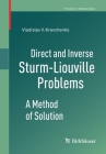 Direct and Inverse Sturm-Liouville Problems: A Method of Solution (Frontiers in Mathematics) Cover Image