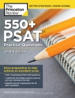 550+ PSAT Practice Questions, 2nd Edition: Extra Preparation to Help Achieve an Excellent Score (College Test Preparation) By The Princeton Review Cover Image