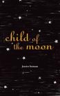 Child of the Moon By Jessica Semaan Cover Image
