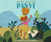 My Day with the Panye By Tami Charles, Sara Palacios (Illustrator), Ella Turenne (Read by) Cover Image