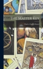 The Master Key By Charles Francis Haanel Cover Image