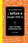 I Before E (Except After C): The Young Readers Edition: Easy, Cool Ways to Remember Facts By Susan Randol Cover Image