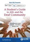 Don't Just Sign... Communicate!: A Student's Guide to ASL and the Deaf Community Cover Image