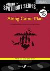 Along Came Man: A Thought-Provoking Cantata on an Ecological Theme, Book & CD (Faber Edition: Junior Spotlight) By Lin Marsh (Composer) Cover Image