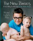 The New Basics: A-to-Z Baby & Child Care for the Modern Parent Cover Image