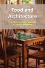 Food and Architecture By Subhadip Majumder, Sounak Majumder Cover Image