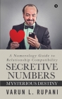 Secretive Numbers, Mysterious Destiny: A Numerology Guide to Relationship Compatibility Cover Image