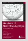 Handbook of Near-Infrared Analysis (Practical Spectroscopy) By Emil W. Ciurczak (Editor), Benoît Igne (Editor), Jerome Workman Jr (Editor) Cover Image