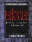 Prisonaire: Building Success From A Prison Cell By T. D. Mattox Cover Image