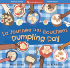Dumpling Day (Bilingual French & English) By Meera Sriram, Inés de Antuñano (Illustrator) Cover Image