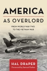 America as Overlord: From World War Two to the Vietnam War Cover Image