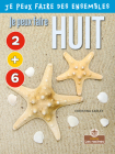 Je Peux Faire Huit (I Can Make Eight) By Christina Earley, Annie Evearts (Translator) Cover Image