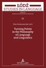 Turning Points in the Philosophy of Language and Linguistics (Lodz Studies in Language #21) Cover Image