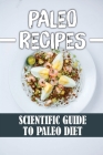Paleo Recipes: Scientific Guide To Paleo Diet: Diet Cookbook By Mack Kolden Cover Image