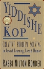 Yiddishe Kop: Creative Problem Solving in Jewish Learning, Lore, and Humor By Rabbi Nilton Bonder Cover Image