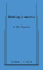 Drinking in America By Eric Bogosian Cover Image