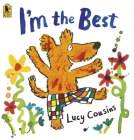 I'm the Best By Lucy Cousins, Lucy Cousins (Illustrator) Cover Image