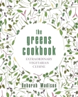 The Greens Cookbook: Extraordinary Vegetarian Cuisine Cover Image