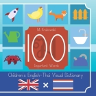100 Important Words: Children's English - Thai Visual Dictionary By Mariusz Mark Krukowski Cover Image