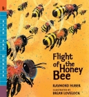 Flight of the Honey Bee (Read and Wonder) By Raymond Huber, Brian Lovelock (Illustrator) Cover Image