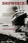 Shipwreck!: A Chronicle of Marine Accidents & Disasters in British Columbia Cover Image