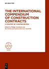 The International Compendium of Construction Contracts: A Country by Chapter Review Cover Image