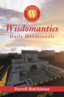 Wisdomantics: Daily Devotionals By Darrell Hutchinson Cover Image
