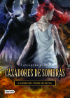Cazadores de Sombras 6. Ciudad del Fuego Celestial By Cassandra Clare Cover Image