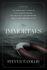 The Immortals: The World War II Story of Five Fearless Heroes, the Sinking of the Dorchester, and an Awe-Inspiring Rescue Cover Image