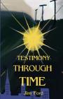 Testimony Through Time Cover Image