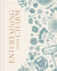Entertaining with Charm: A Modern Guide to Relaxed Gatherings By Eden Passante Cover Image