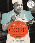 The Jemima Code: Two Centuries of African American Cookbooks By Toni Tipton-Martin Cover Image