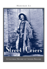 Street Criers: A Cultural History of Chinese Beggars By Hanchao Lu Cover Image