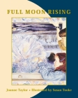Full Moon Rising By Joanne Taylor, Susan Tooke (Illustrator) Cover Image