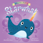 When You Adopt a Starwhal: (A When You Adopt... Book): A Board Book By Matilda Rose, Tim Budgen (Illustrator) Cover Image