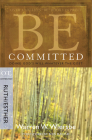 Be Committed (Ruth & Esther): Doing God's Will Whatever the Cost (The BE Series Commentary) Cover Image
