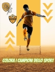 Colora I Campioni Dello Sport: Football By Stefano Mariani Cover Image