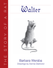 Walter: The Story of a Rat By Barbara Wersba, Donna Diamond (Illustrator) Cover Image