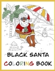 Black Santa: Coloring Book By Liudmila Koshechkina (Illustrator), Tara Kamiya Cover Image